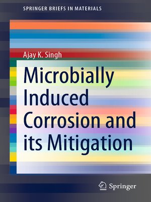 cover image of Microbially Induced Corrosion and its Mitigation